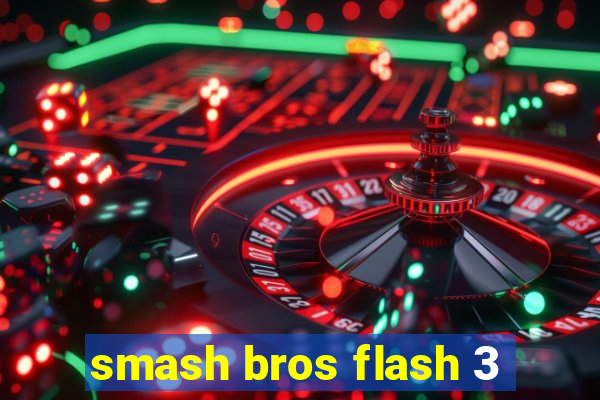 smash bros flash 3